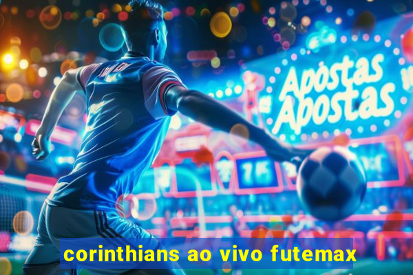 corinthians ao vivo futemax